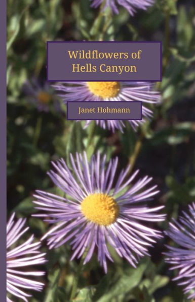 Wildflowers Of Hells Canyon - 9781956530056