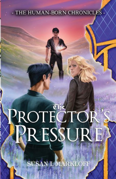 The Protector's Pressure (The Human-Born Chronicles) - 9781956542073