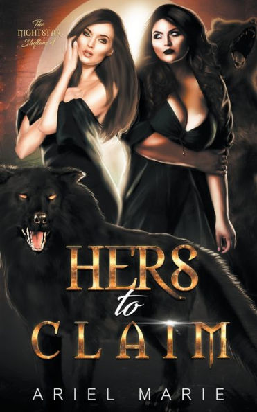 Hers To Claim (The Nightstar Shifters) - 9781956602357