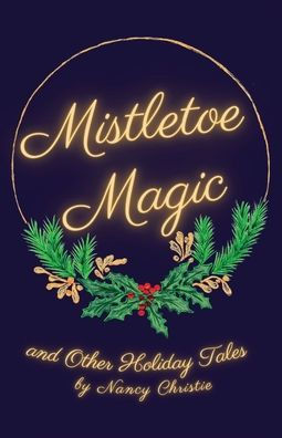 Mistletoe Magic - 9781956692655