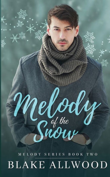 Melody Of The Snow: A Contemporary Mm Romance Novel (Melody Series) - 9781956727357