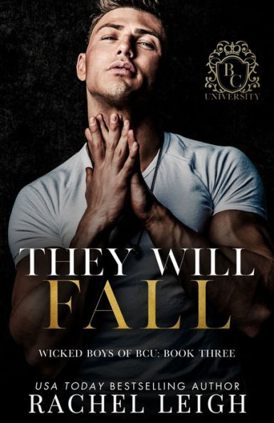 They Will Fall: A Dark College Romance (Wicked Boys Of Bcu) - 9781956764277