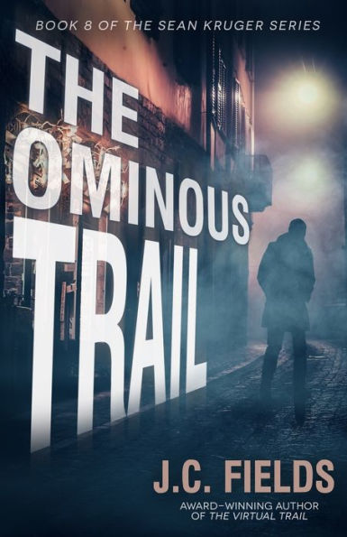 The Ominous Trail (The Sean Kruger Series) - 9781956806946