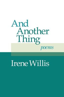 And Another Thing: Poems - 9781956864472