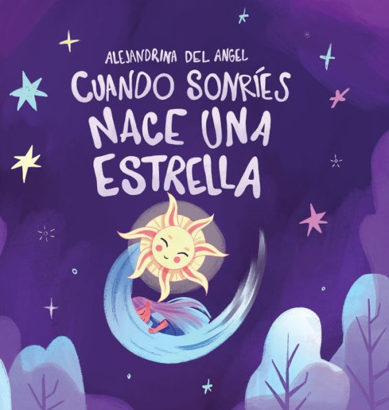 Cuando Sonríes Nace Una Estrella (Spanish Edition) - 9781957058863