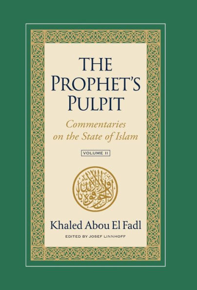 The Prophet's Pulpit: Commentaries On The State Of Islam Volume Ii - 9781957063072