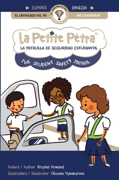 La Patrulla De Seguridad Estudiantil The Student Safety Patrol (Spanish Edition) - 9781957074849