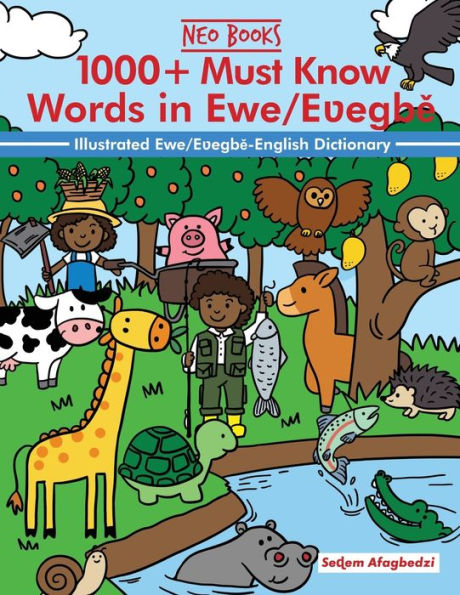 1000+ Must Know Words In Ewe/E?Egbe - 9781957076317