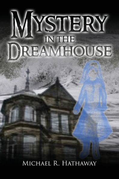 Mystery In The Dreamhouse - 9781957114682
