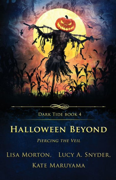 Halloween Beyond: Piercing The Veil (Dark Tide Horror Novellas) - 9781957133195