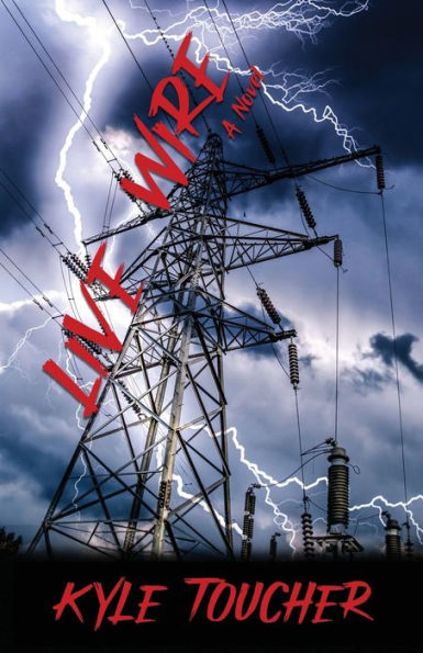 Live Wire: A Novel - 9781957133324