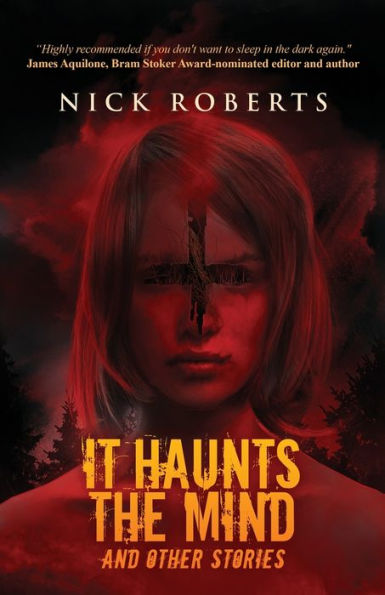 It Haunts The Mind: And Other Stories - 9781957133478