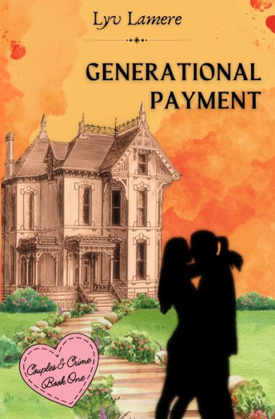 Generational Payment: Couples & Crime Book One - 9781957211169