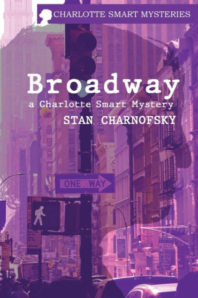 Broadway: A Charlotte Smart Mystery (The Charlotte Smart Mystery Series) - 9781957224077