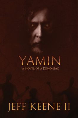 Yamin: A Novel Of A Demoniac - 9781957344652