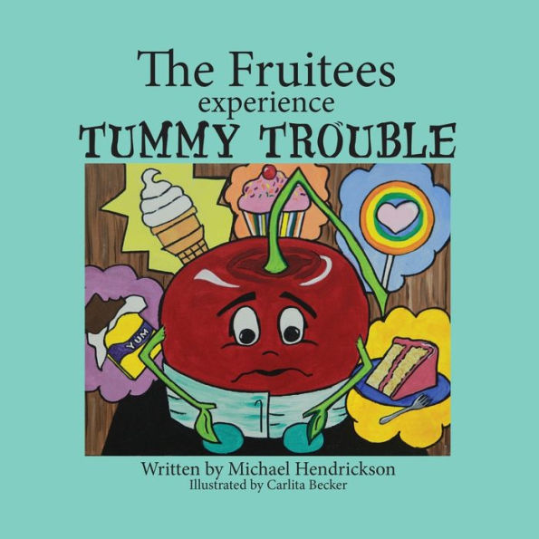 The Fruitees Experience Tummy Trouble - 9781957344744