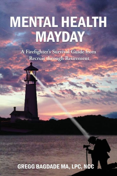Mayday de salud mental: una guía de supervivencia para bomberos desde el reclutamiento hasta la jubilación - 9781957354224