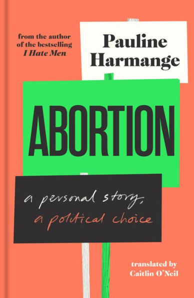 Abortion: A Personal Story, A Political Choice - 9781957363295