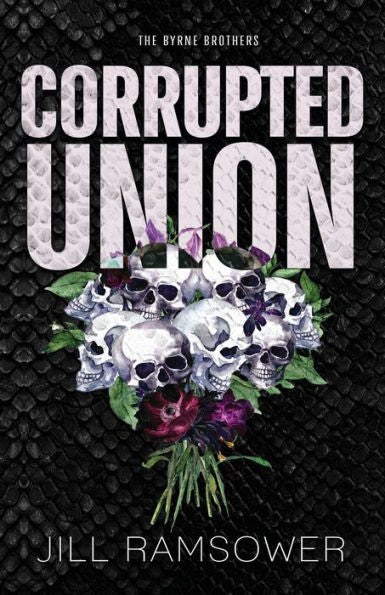 Corrupted Union: Special Print Edition (The Byrne Brothers) - 9781957398587