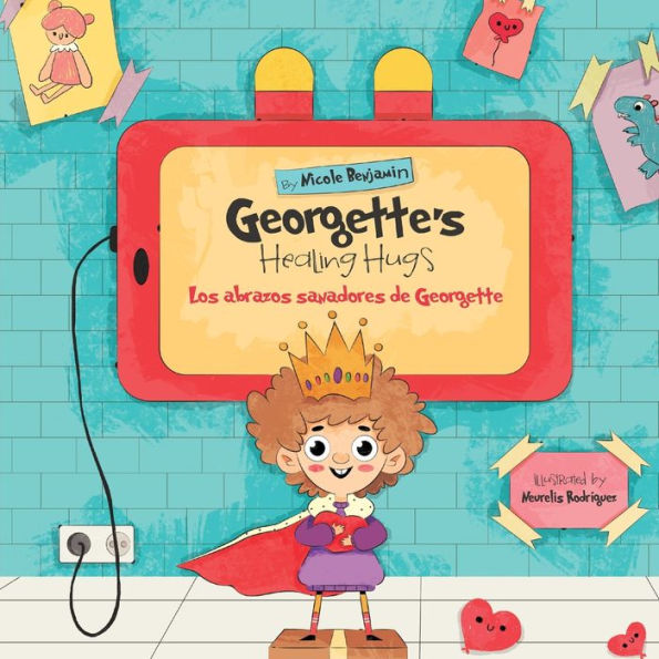Georgette's Healing Hugs: Los Abrazos Sanadores De Georgette (Bilingual Edition) - 9781957417417