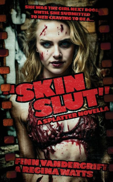 Skinslut: A Splatter Novella - 9781957469072
