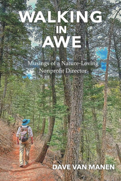 Walking In Awe: Musings Of A Nature-Loving Nonprofit Director