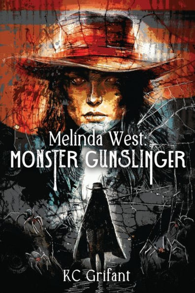 Melinda West: Monster Gunslinger - 9781957537375