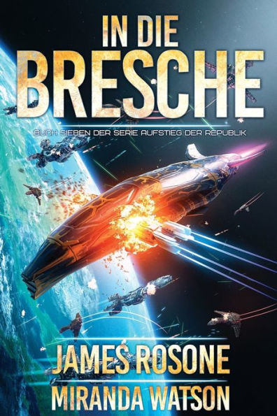 In Die Bresche (Aufstieg Der Republik) (German Edition) - 9781957634654