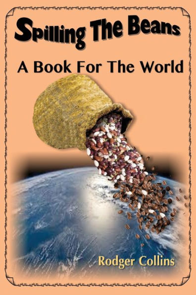 Spilling The Beans: A Book For The World