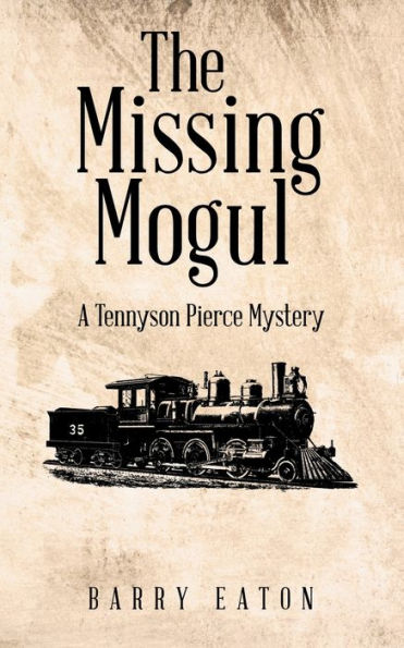 The Missing Mogul: A Tennyson Pierce Mystery - 9781957676593
