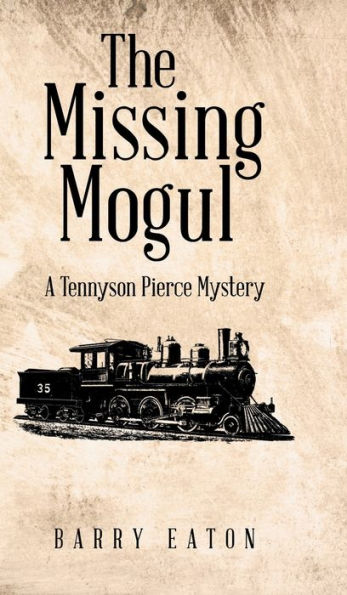 The Missing Mogul: A Tennyson Pierce Mystery - 9781957676609