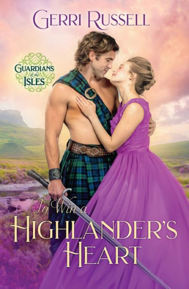 To Win A Highlander's Heart (Guardians Of The Isles)