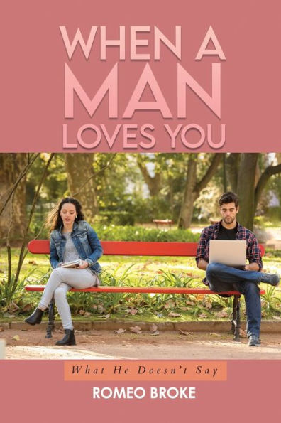 When A Man Loves You: What He Doesn'T Say - 9781957776705