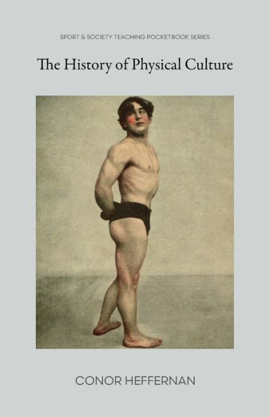 The History Of Physical Culture