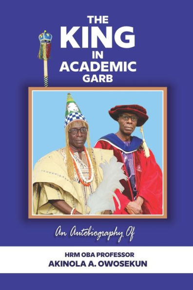 The King In Academic Garb - 9781957809427