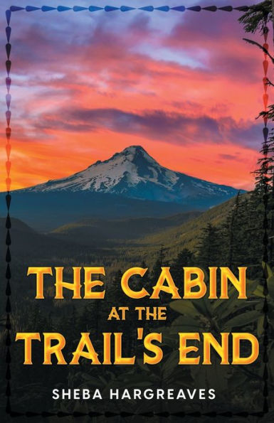 The Cabin At The Trail'S End