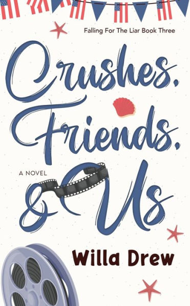 Crushes, Friends, & Us (Falling For The Liar) - 9781957897080