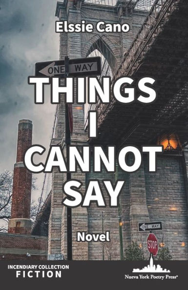 Things I Cannot Say (Colección Incendiario (Narrativa))