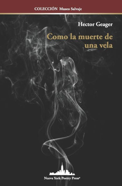 Como La Muerte De Una Vela (Colección Museo Salvaje) (Spanish Edition) - 9781958001752