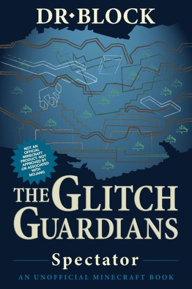 Spectator: An Unofficial Fantasy Adventure For Young Gamers (Tales Of The Glitch Guardians) - 9781958048375