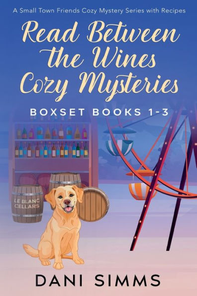 Read Between The Wines Cozy Mysteries Boxset Books 1-3