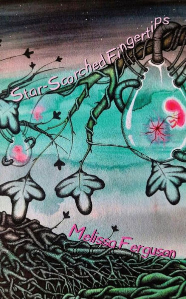 Star-Scorched Fingertips - 9781958121382