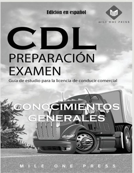 Examen De Preparación Para Cdl: Conocimientos Generales (Spanish Edition) - 9781958125304