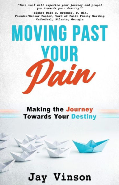 Moving Past Your Pain - 9781958211410