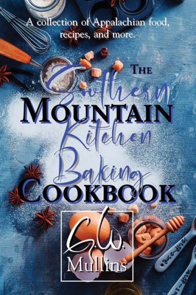 The Southern Mountain Kitchen Baking Cookbook - 9781958221174