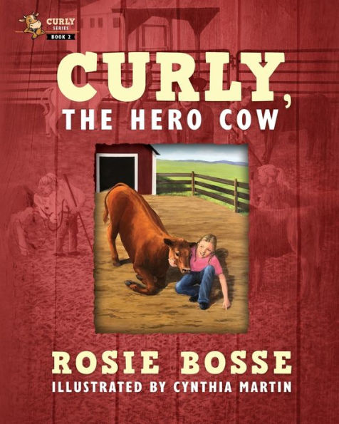 Curly, The Hero Cow (Curly Series) - 9781958227152