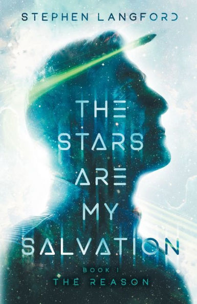 The Stars Are My Salvation: The Reason