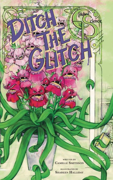 Ditch The Glitch (The Glitched Science) - 9781958302620