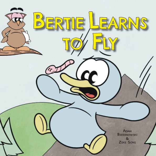 Bertie Learns To Fly - 9781958302811
