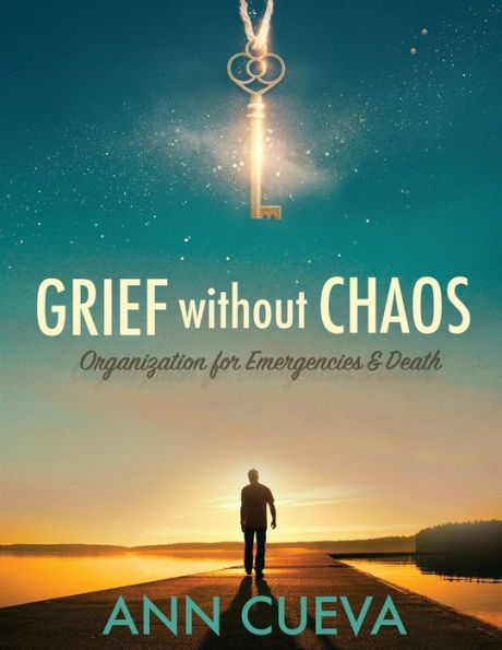 Grief Without Chaos: Organization For Emergencies & Death - 9781958304471